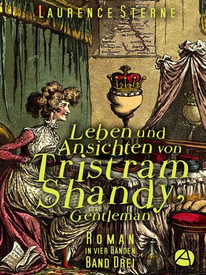 cover image of Leben und Ansichten von Tristram Shandy, Gentleman. Band Drei